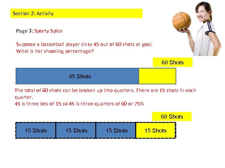 Section 2: Activity Page 3: Sporty Spice Suppose a basketball player sinks 45 out