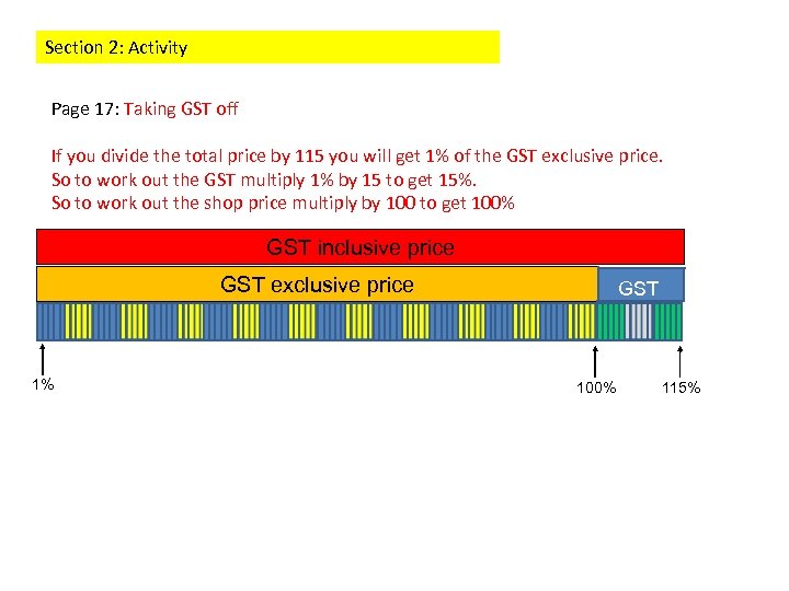 Section 2: Activity Page 17: Taking GST off If you divide the total price