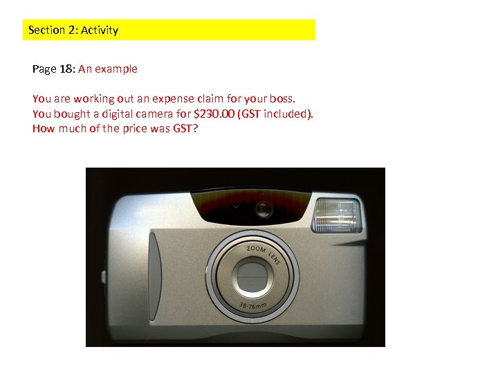 Section 2: Activity Page 18: An example You are working out an expense claim