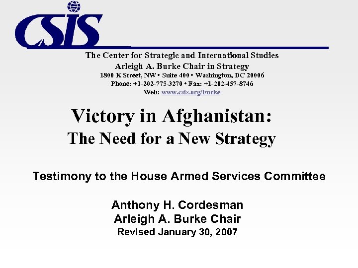 The Center for Strategic and International Studies Arleigh A. Burke Chair in Strategy 1800