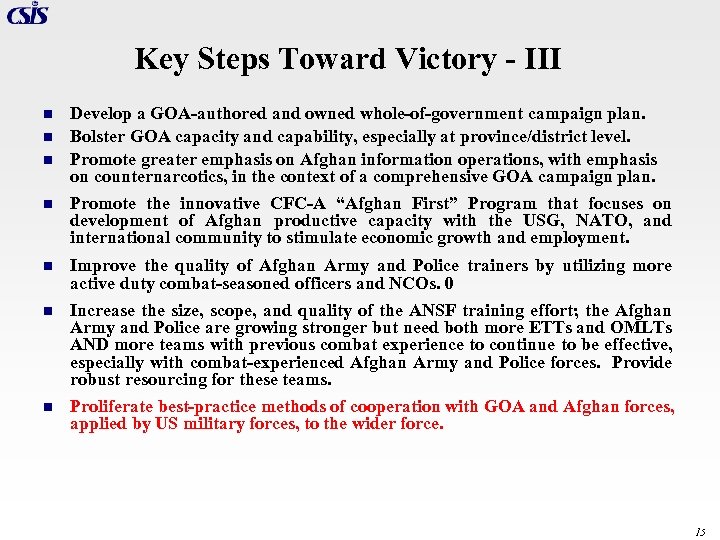 Key Steps Toward Victory - III n n n n Develop a GOA-authored and