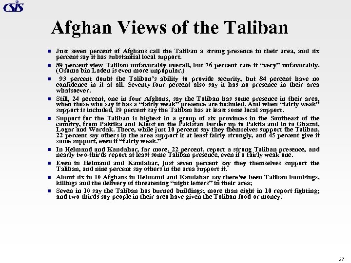 Afghan Views of the Taliban n n n n Just seven percent of Afghans