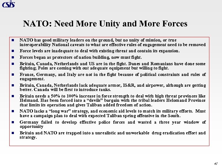 NATO: Need More Unity and More Forces n n n n n NATO has