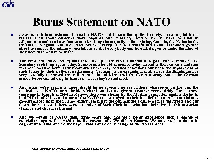 Burns Statement on NATO n …we feel this is an existential issue for NATO