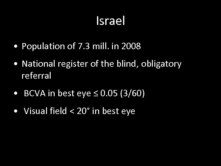 Israel • Population of 7. 3 mill. in 2008 • National register of the