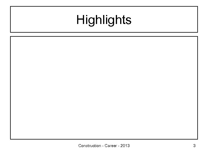 Highlights Construction - Career - 2013 3 