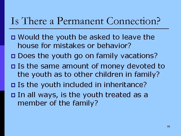 Is There a Permanent Connection? Would the youth be asked to leave the house