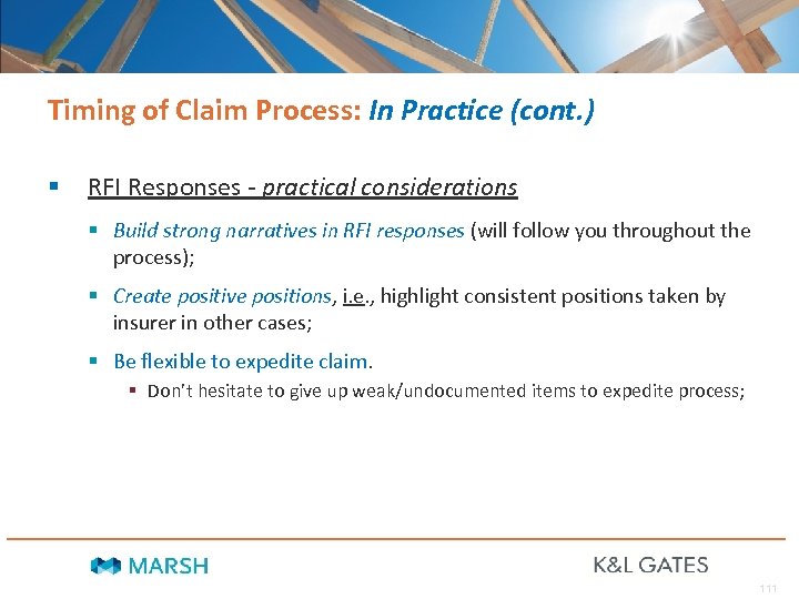 Timing of Claim Process: In Practice (cont. ) § RFI Responses - practical considerations