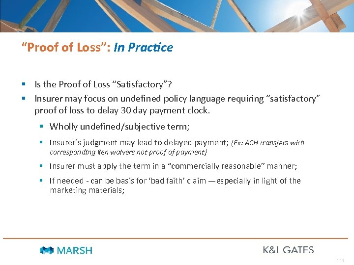 “Proof of Loss”: In Practice § Is the Proof of Loss “Satisfactory”? § Insurer