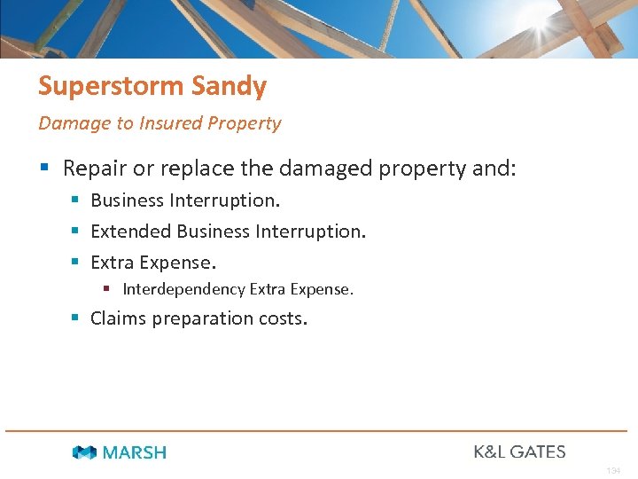 Superstorm Sandy Damage to Insured Property § Repair or replace the damaged property and: