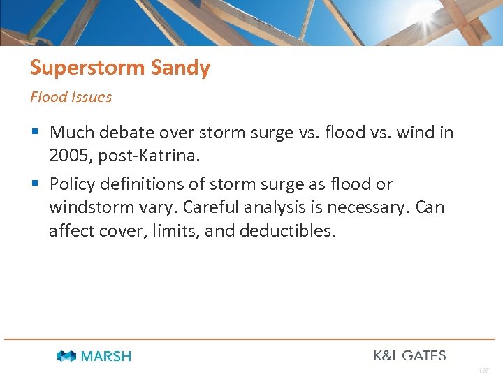 Superstorm Sandy Flood Issues § Much debate over storm surge vs. flood vs. wind