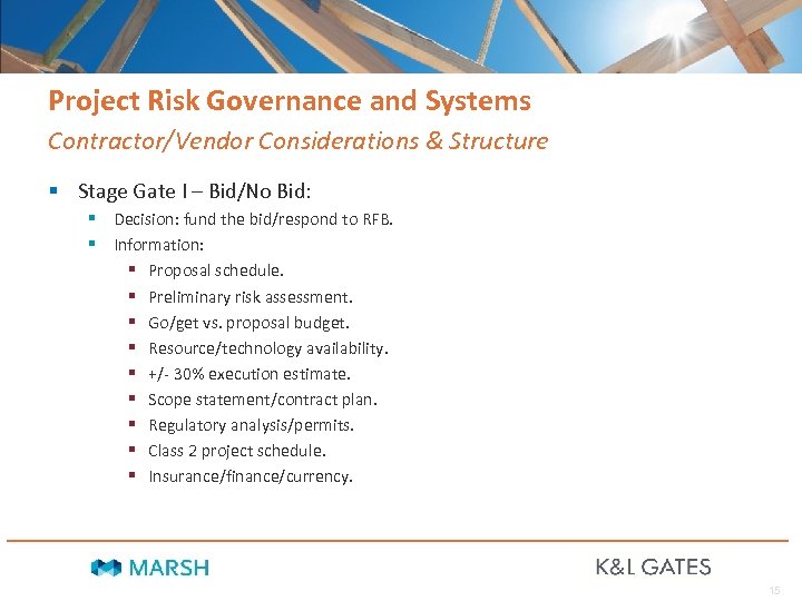 Project Risk Governance and Systems Contractor/Vendor Considerations & Structure § Stage Gate I –