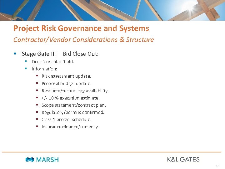 Project Risk Governance and Systems Contractor/Vendor Considerations & Structure § Stage Gate III –