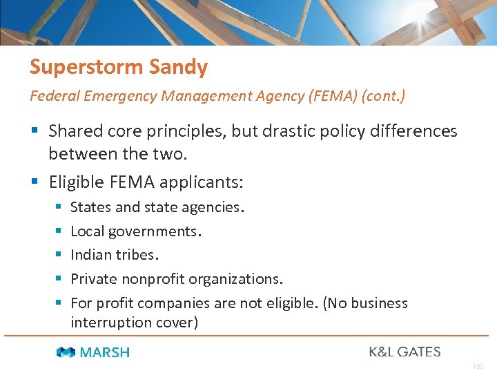 Superstorm Sandy Federal Emergency Management Agency (FEMA) (cont. ) § Shared core principles, but