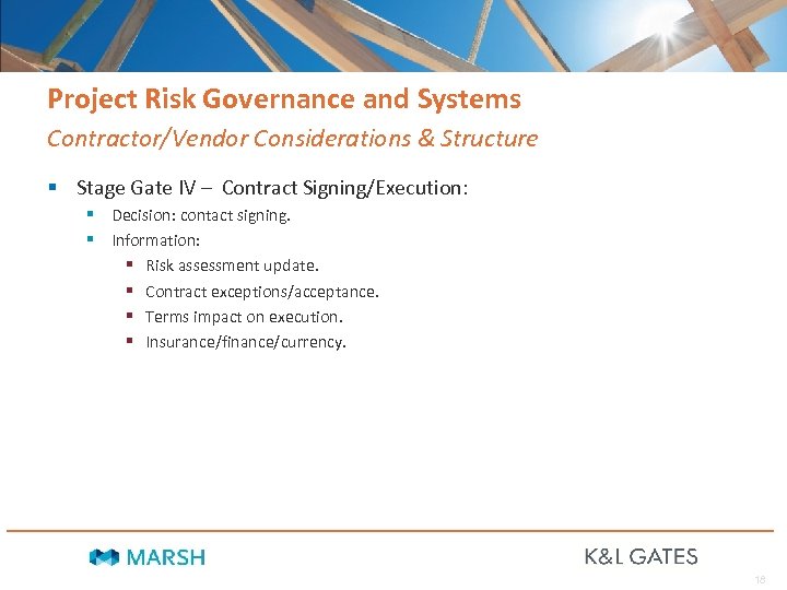 Project Risk Governance and Systems Contractor/Vendor Considerations & Structure § Stage Gate IV –
