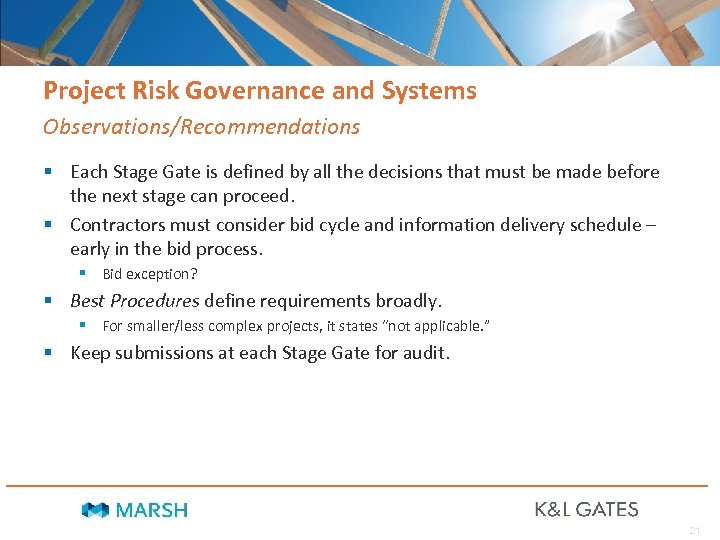 Project Risk Governance and Systems Observations/Recommendations § Each Stage Gate is defined by all