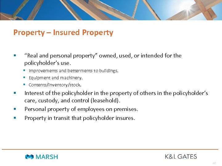 Property – Insured Property § “Real and personal property” owned, used, or intended for