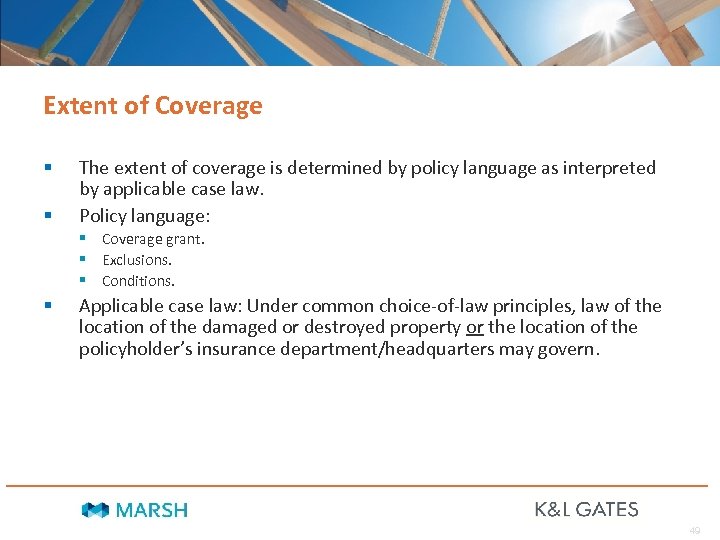 Extent of Coverage § § The extent of coverage is determined by policy language