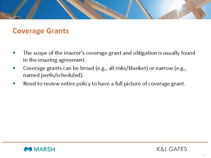 Coverage Grants § § § The scope of the insurer’s coverage grant and obligation
