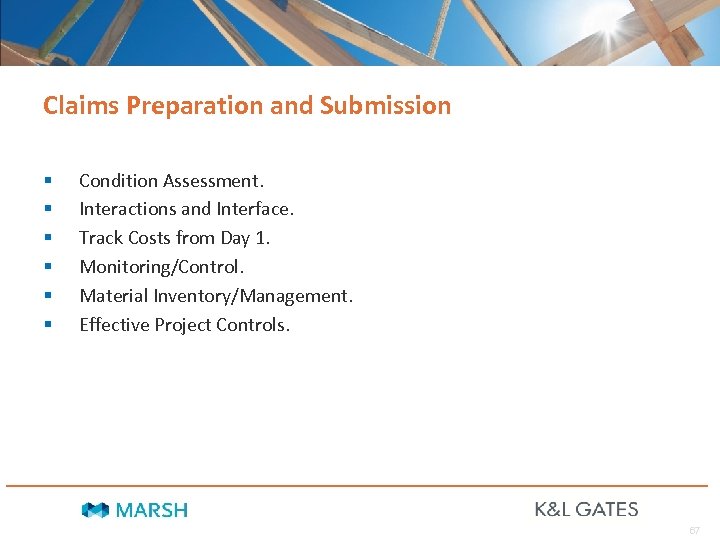 Claims Preparation and Submission § § § Condition Assessment. Interactions and Interface. Track Costs