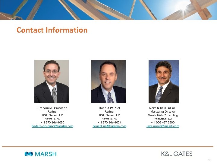 Contact Information Frederic J. Giordano Partner K&L Gates LLP Newark, NJ + 1 973