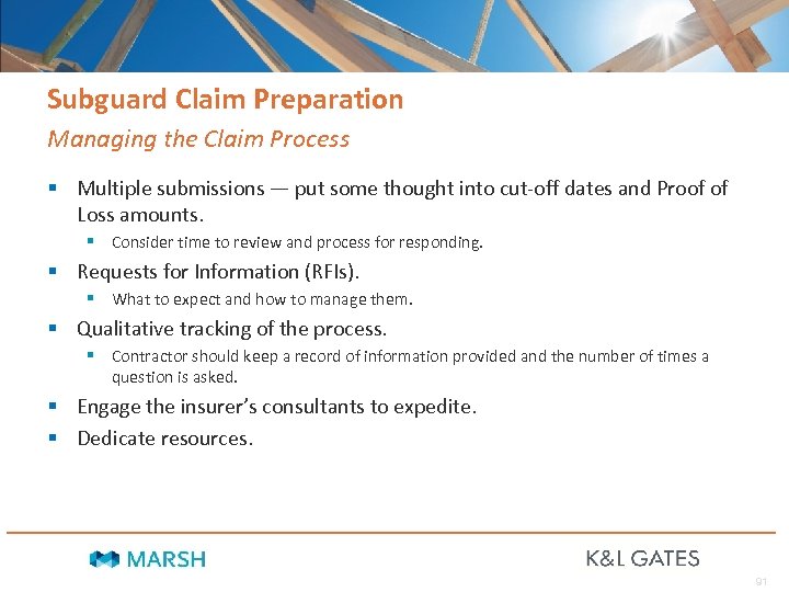 Subguard Claim Preparation Managing the Claim Process § Multiple submissions — put some thought