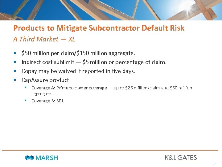 Products to Mitigate Subcontractor Default Risk A Third Market — XL § § $50