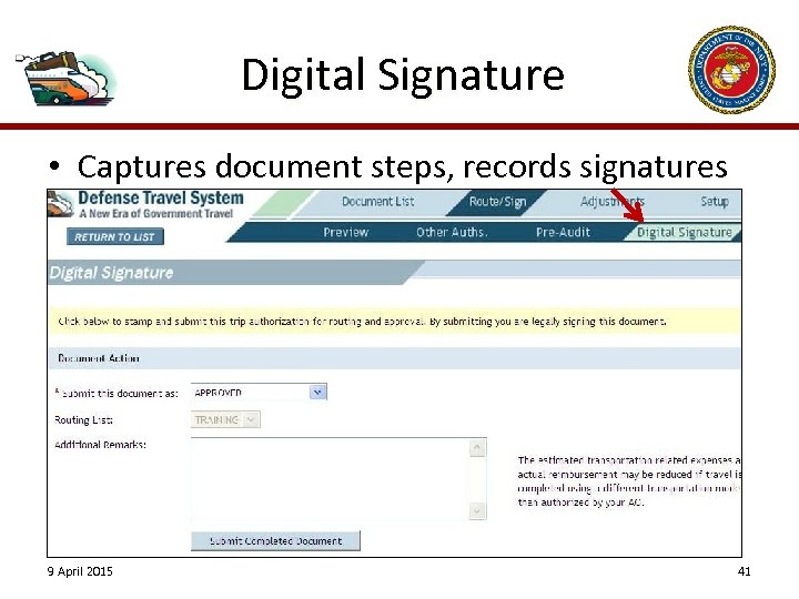 Digital Signature • Captures document steps, records signatures 9 April 2015 41 