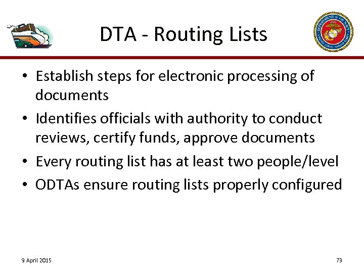 DTA - Routing Lists • Establish steps for electronic processing of documents • Identifies