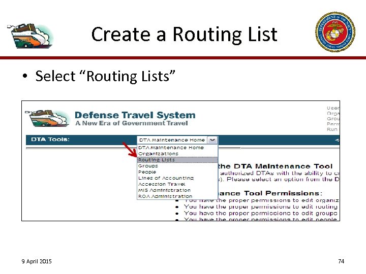 Create a Routing List • Select “Routing Lists” 9 April 2015 74 