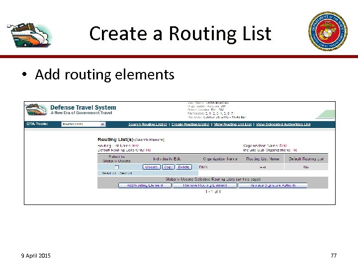 Create a Routing List • Add routing elements 9 April 2015 77 