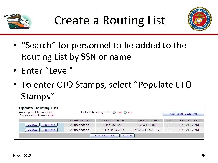 Create a Routing List • “Search” for personnel to be added to the Routing