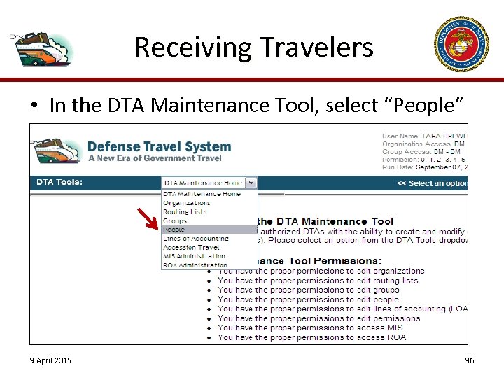 Receiving Travelers • In the DTA Maintenance Tool, select “People” 9 April 2015 96