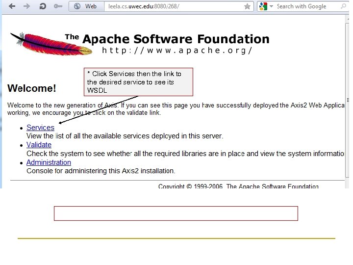 * Click Services then the link to the desired service to see its WSDL