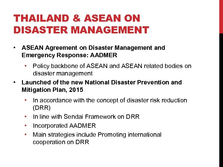THAILAND & ASEAN ON DISASTER MANAGEMENT • ASEAN Agreement on Disaster Management and Emergency