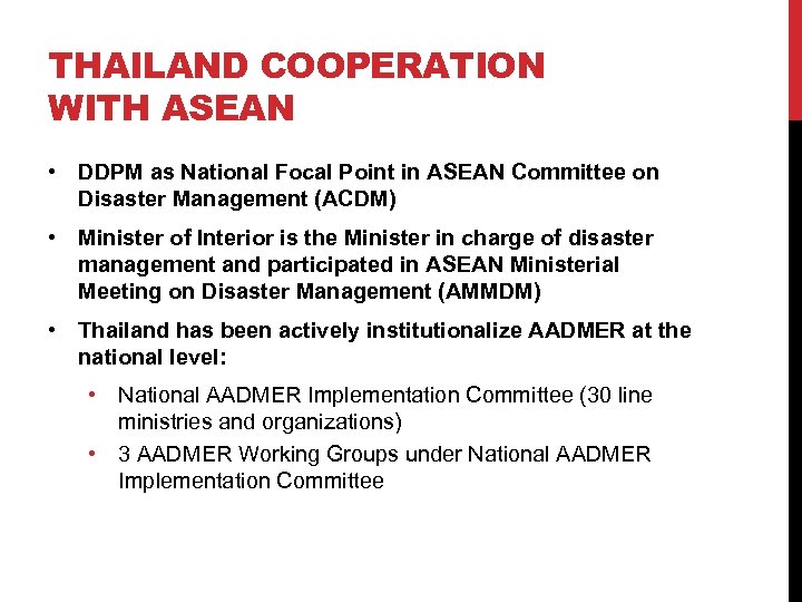THAILAND COOPERATION WITH ASEAN • DDPM as National Focal Point in ASEAN Committee on