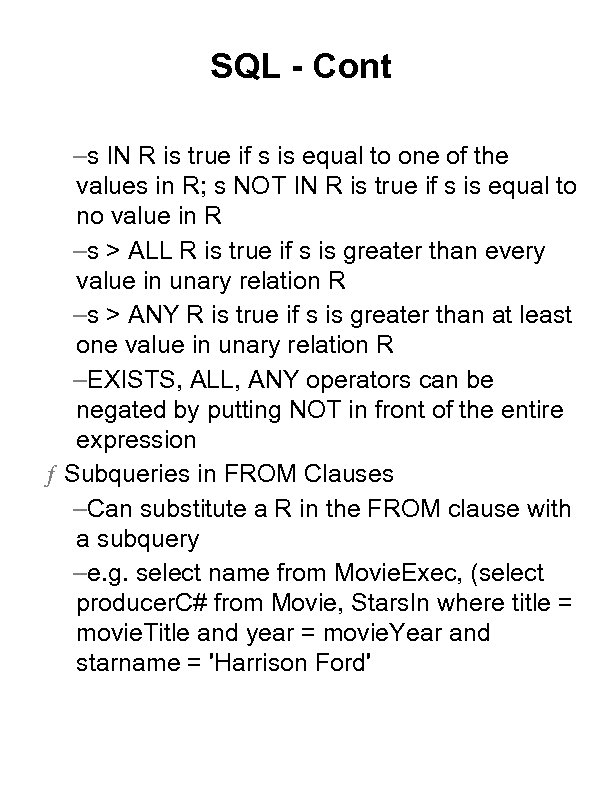 SQL - Cont –s IN R is true if s is equal to one