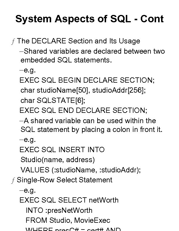 System Aspects of SQL - Cont ƒ The DECLARE Section and Its Usage –Shared