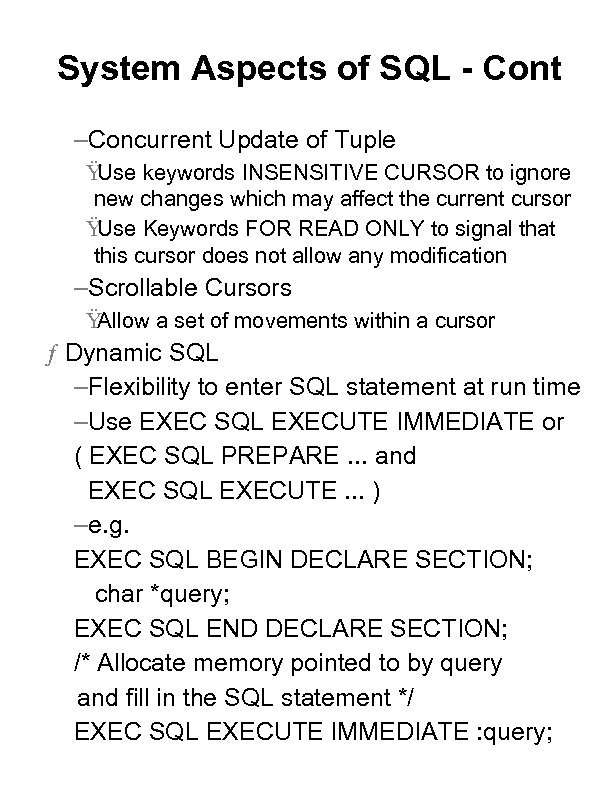 System Aspects of SQL - Cont –Concurrent Update of Tuple Ÿ Use keywords INSENSITIVE