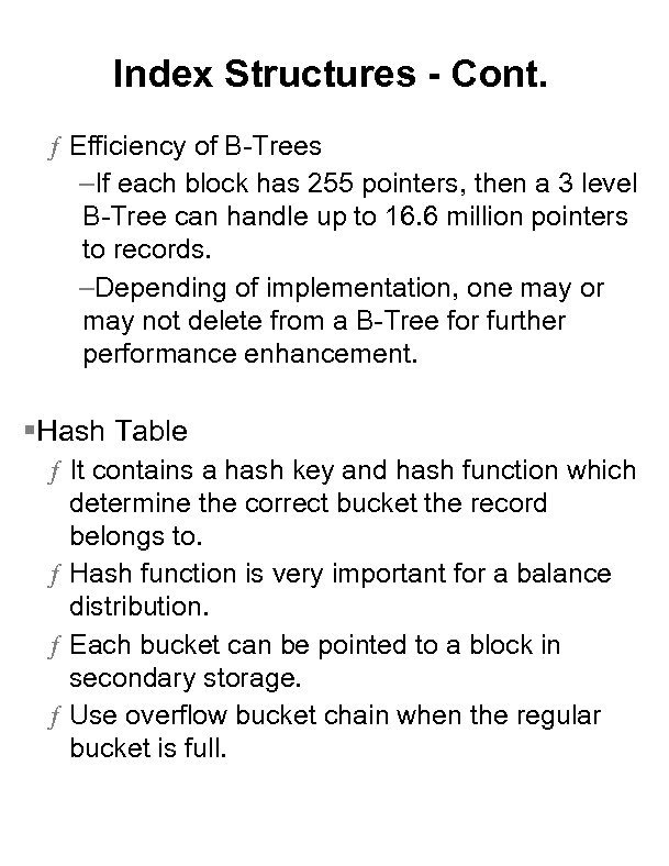 Index Structures - Cont. ƒ Efficiency of B-Trees –If each block has 255 pointers,