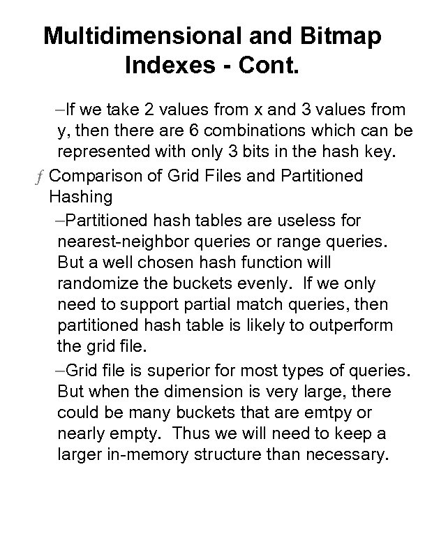 Multidimensional and Bitmap Indexes - Cont. –If we take 2 values from x and