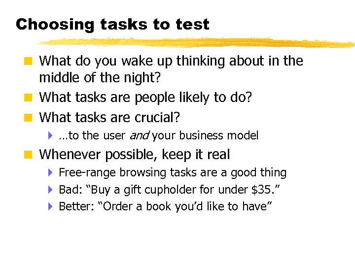Choosing tasks to test < What do you wake up thinking about in the