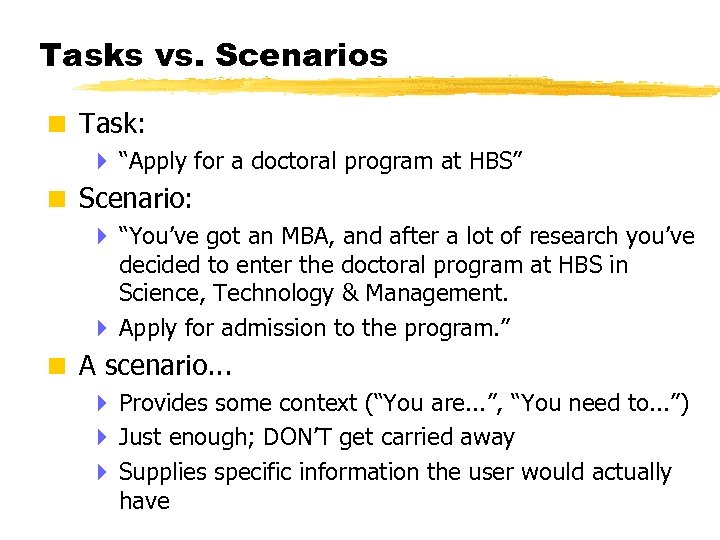Tasks vs. Scenarios < Task: 4 “Apply for a doctoral program at HBS” <