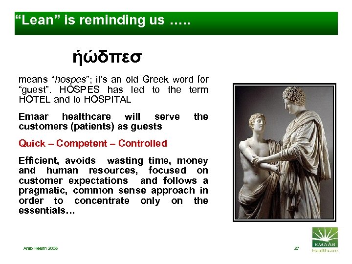 “Lean” is reminding us …. . ήώδπεσ means “hospes”; it’s an old Greek word