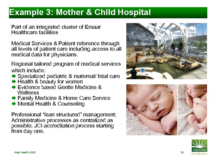 Example 3: Mother & Child Hospital Part of an integrated cluster of Emaar Healthcare