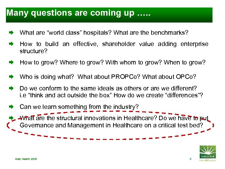 Many questions are coming up …. . Æ What are “world class” hospitals? What