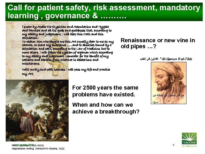 Call for patient safety, risk assessment, mandatory learning , governance & ………. I swear