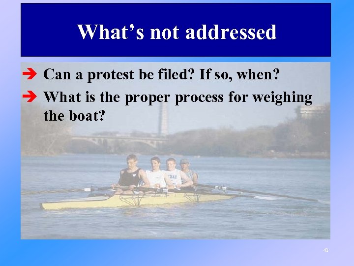 What’s not addressed è Can a protest be filed? If so, when? è What
