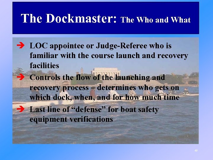 The Dockmaster: The Who and What è LOC appointee or Judge-Referee who is familiar