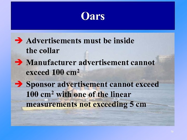 Oars è Advertisements must be inside the collar è Manufacturer advertisement cannot exceed 100